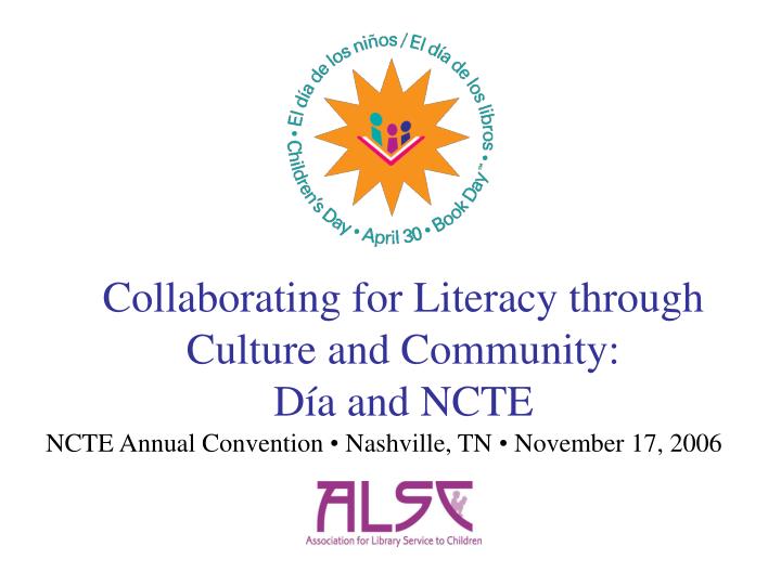 collaborating for literacy through culture and community d a and ncte