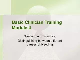 Basic Clinician Training Module 4