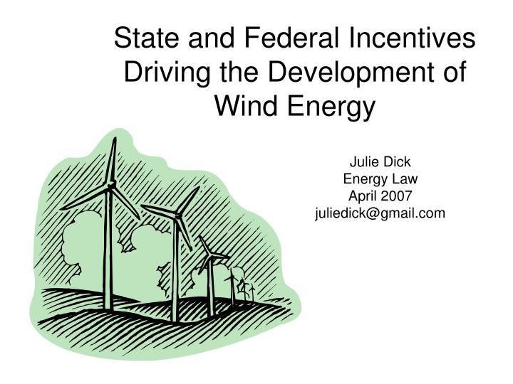 state and federal incentives driving the development of wind energy