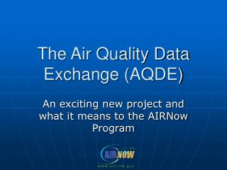 The Air Quality Data Exchange (AQDE)