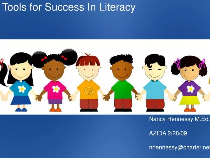 tools for success in literacy nancy hennessy m ed azida 2 28 09 nhennessy@charter net