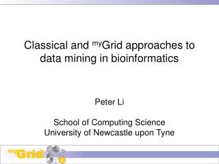 Classical and my Grid approaches to data mining in bioinformatics