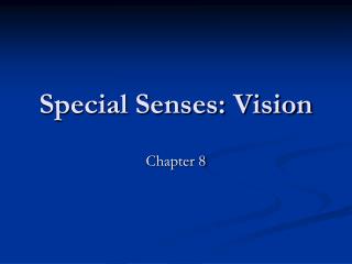 Special Senses: Vision