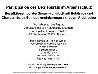 Rechtsanwalt Dr. Thomas Wilrich Fachanwalt für Verwaltungsrecht Weiler &amp; Partner Sonnenstrasse 2 80331 München Tel.: