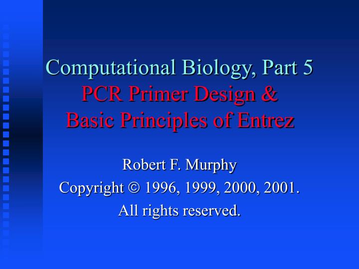 computational biology part 5 pcr primer design basic principles of entrez