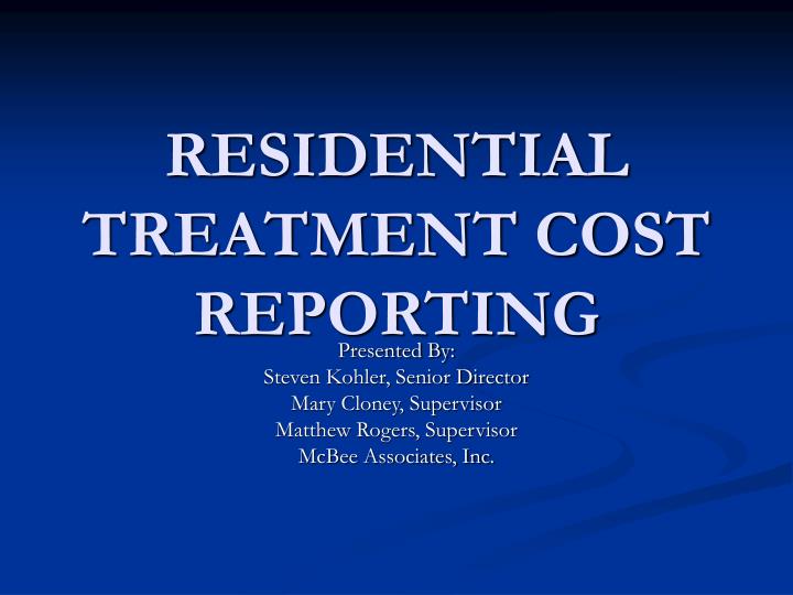 residential treatment cost reporting