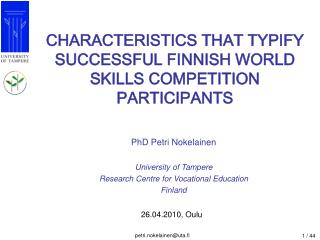 CHARACTERISTICS THAT TYPIFY SUCCESSFUL FINNISH WORLD SKILLS COMPETITION PARTICIPANTS