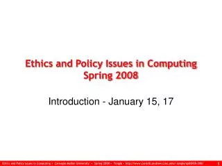 Ethics and Policy Issues in Computing Spring 2008