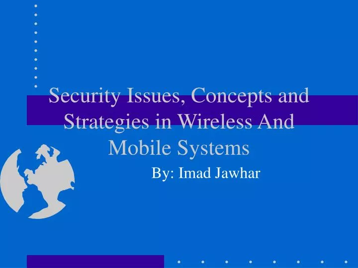 security issues concepts and strategies in wireless and mobile systems