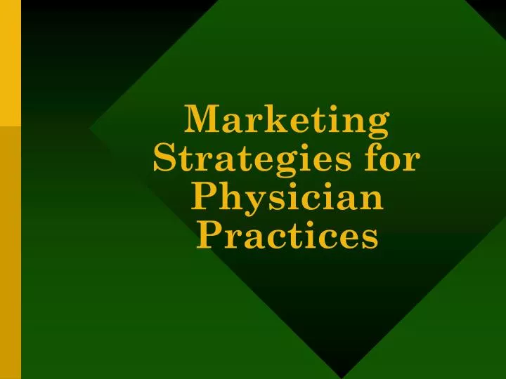 marketing strategies for physician practices