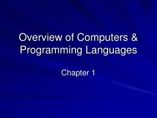 Overview of Computers &amp; Programming Languages