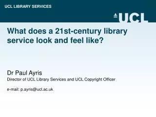 What does a 21st-century library service look and feel like?