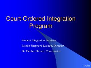 Court-Ordered Integration Program