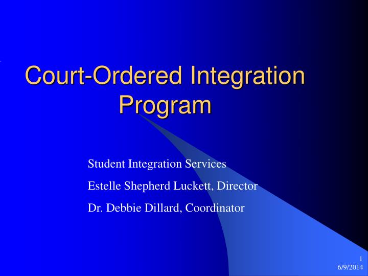 court ordered integration program