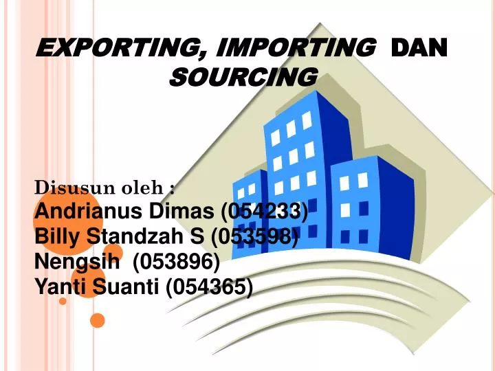 exporting importing dan sourcing