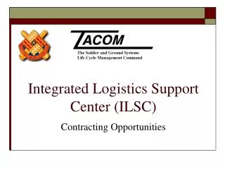 Integrated Logistics Support Center (ILSC)