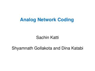 Analog Network Coding
