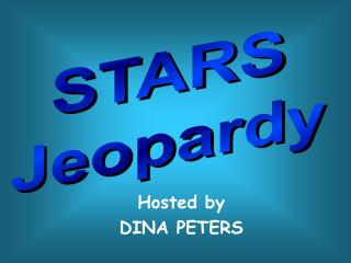Hosted by DINA PETERS