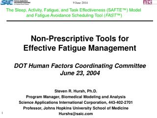 Non-Prescriptive Tools for Effective Fatigue Management DOT Human Factors Coordinating Committee June 23, 2004