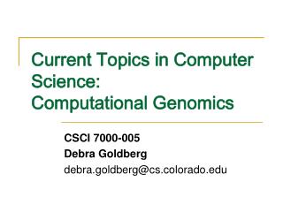 Current Topics in Computer Science: Computational Genomics