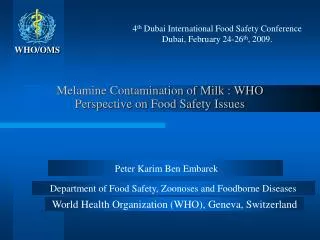 Melamine Contamination of Milk : WHO Perspective on Food Safety Issues