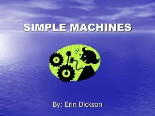 SIMPLE MACHINES