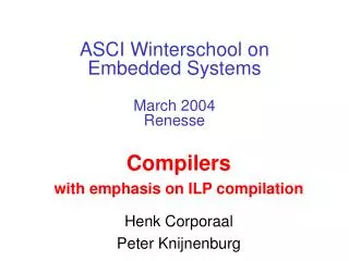 ASCI Winterschool on Embedded Systems March 2004 Renesse