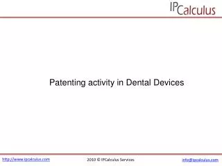 IPCalculus - Dental Devices Patenting Activity