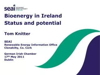 Bioenergy in Ireland Status and potential