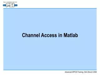 Channel Access in Matlab