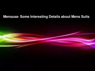 Mensusa- Some Interesting Details about Mens Suits
