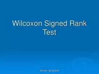 Wilcoxon Signed Rank Test