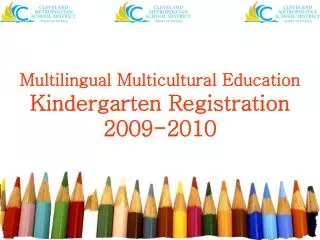 Multilingual Multicultural Education Kindergarten Registration 2009-2010