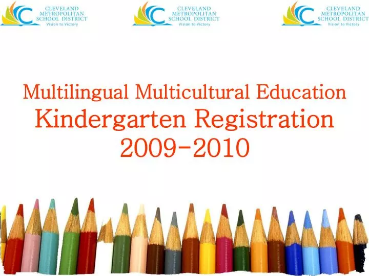 multilingual multicultural education kindergarten registration 2009 2010