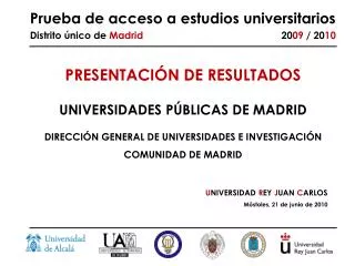 Prueba de acceso a estudios universitarios Distrito único de Madrid 20 09 / 20 10