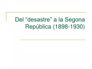 Del “desastre” a la Segona República (1898-1930)