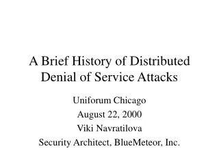 A Brief History of Distributed Denial of Service Attacks