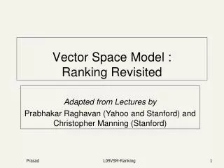 Vector Space Model : Ranking Revisited