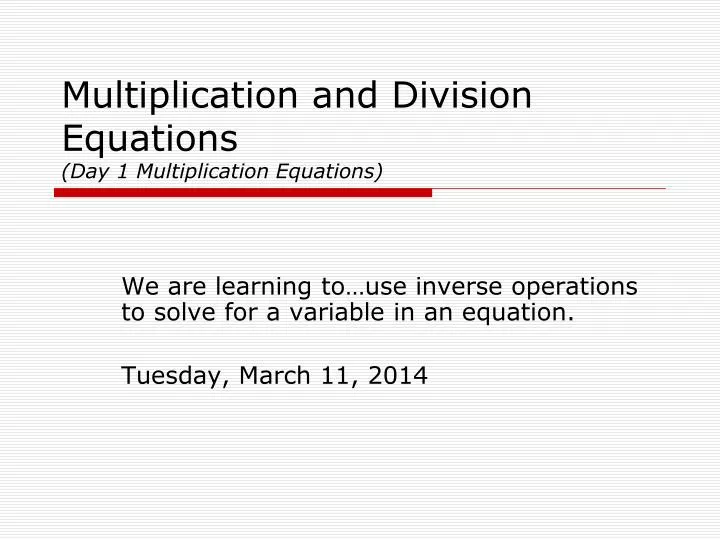 multiplication and division equations day 1 multiplication equations