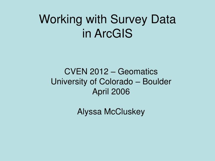 working with survey data in arcgis