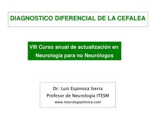 Dr. Luis Espinosa Sierra Profesor de Neurología ITESM neurologiaclinica