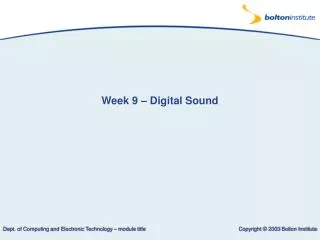 Week 9 – Digital Sound