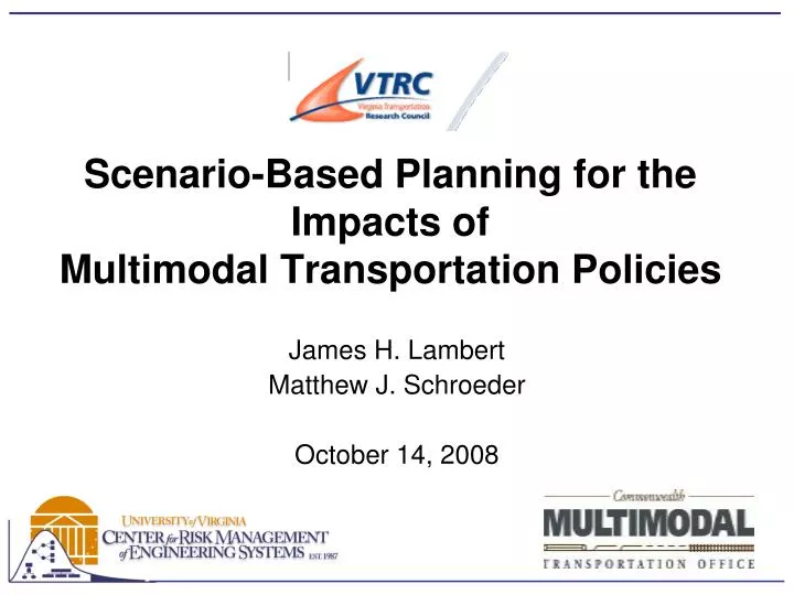 scenario based planning for the impacts of multimodal transportation policies
