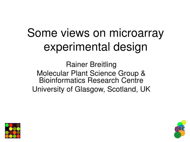 some views on microarray experimental design