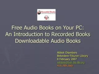 Free Audio Books on Your PC: An Introduction to Recorded Books Downloadable Audio Books