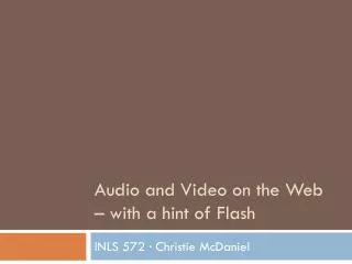 Audio and Video on the Web – with a hint of Flash