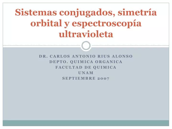 sistemas conjugados simetr a orbital y espectroscop a ultravioleta