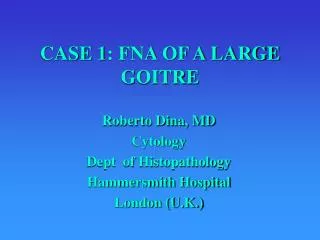 CASE 1: FNA OF A LARGE GOITRE