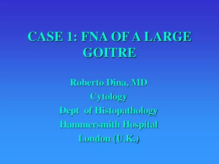 case 1 fna of a large goitre