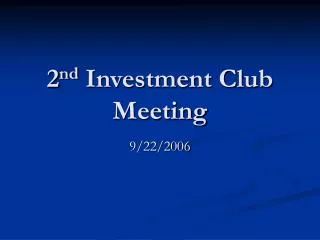 2nd Investment Club Meeting 9/22/2006